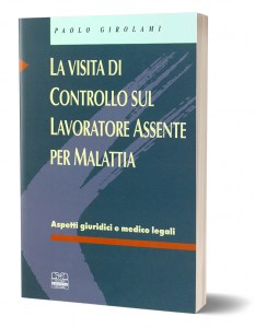 La visita di controllo sul lavoratore assente per malattia